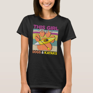 Camiseta A chica le encanta Kayaking Dogs y Kayaks Kayak Ka