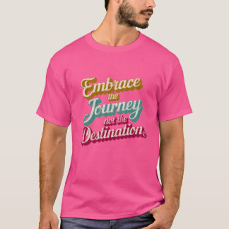 Camiseta A citas Acepta el viaje, no el destino v