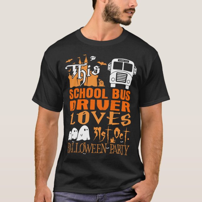 Camiseta A conductor de autobús escolar le encanta fiesta d (Anverso)