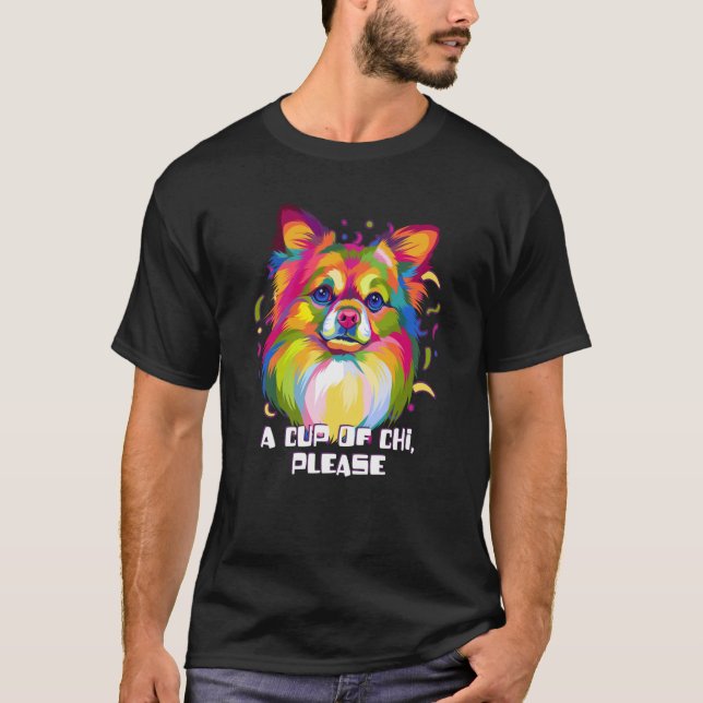 Camiseta A Cup of Chi Please Chihuahua Humor Chiwawa Animal (Anverso)