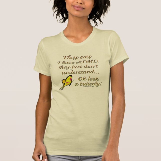 Camiseta A.D.H.D. Humor de la mariposa (Anverso)