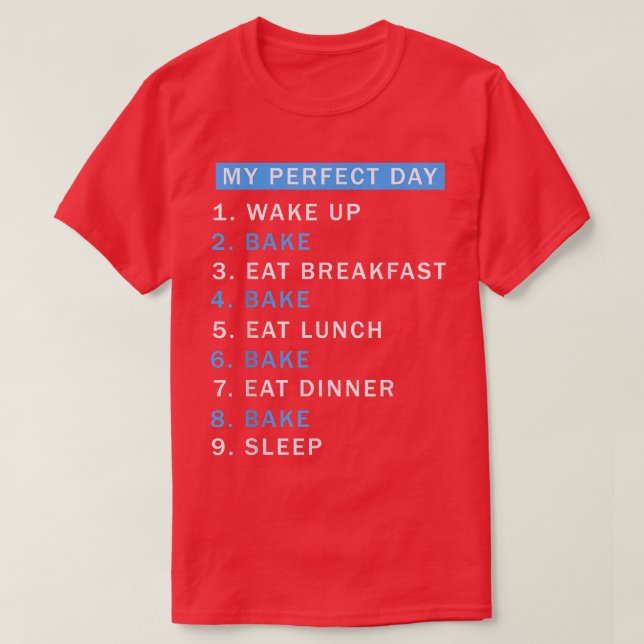 Camiseta A Day Baking Would Be Perfect  Perfect Cute Baker  (Diseño del anverso)