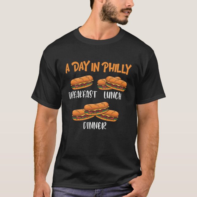 Camiseta A Day in Philly Breakfast Lunch Dinner  Philly Che (Anverso)