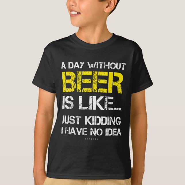 Camiseta A Day Without Beer - Funny Beer Lover Gift Tee Shi (Anverso)