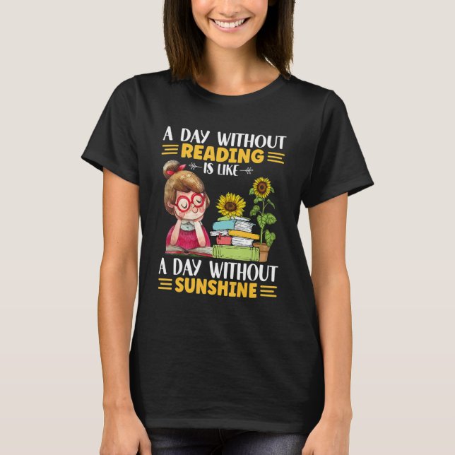 Camiseta A day without Reading like with ou sunshine sunflo (Anverso)
