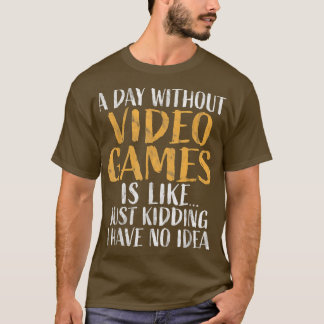 Camiseta A Day without Video Games Shirt Retro Gamer Funny 