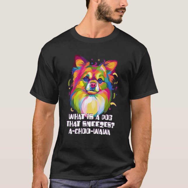 Camiseta A Dog That Sneezes Achoowawa Chihuahua Humor Chiwa (Anverso)