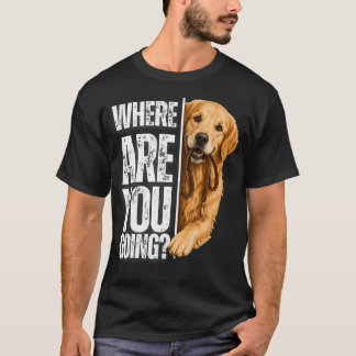 Camiseta ¿A dónde vas, divertido Golden Retriever