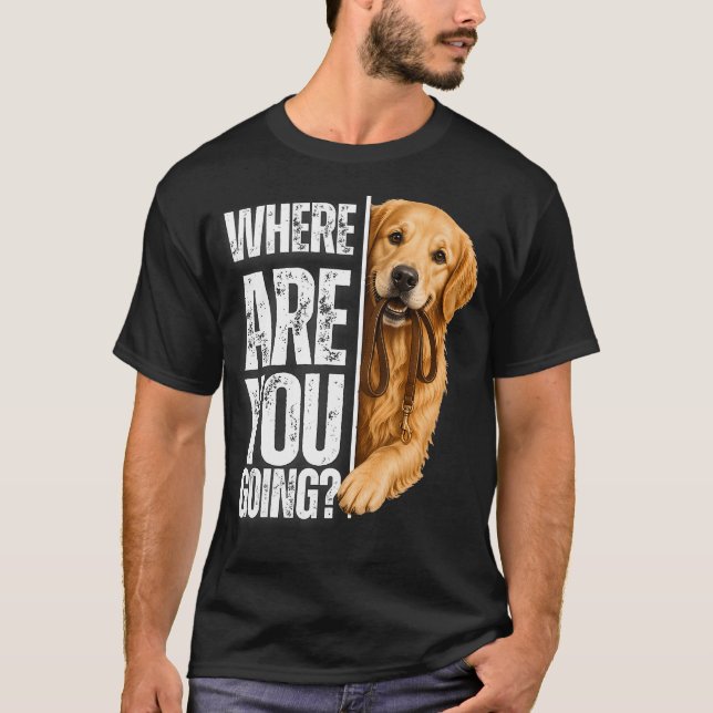 Camiseta ¿A dónde vas, divertido Golden Retriever (Anverso)
