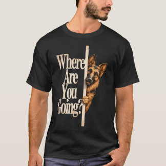Camiseta ¿A dónde vas perro divertido pastor alemán