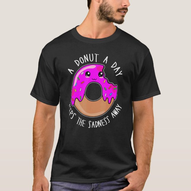 Camiseta A Donut A Day Keeps The Sadness Away  Cute Donut F (Anverso)