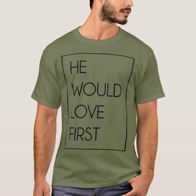 Camiseta A él le encantaría primero un regalo gracioso y cr (Anverso)