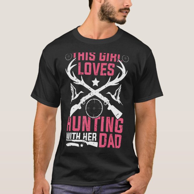 Camiseta A Esta Chica Le Encanta Cazar Chica Con Su Padre D (Anverso)