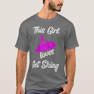 Camiseta A esta chica le encanta conducir moto de agua Jet