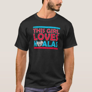 Camiseta A esta Chica le encanta el oso Koalas Cute Womens 
