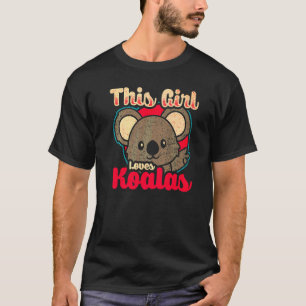 Camiseta A esta Chica le encanta Koalas mujeres deliciosas