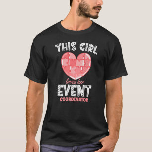 Camiseta A esta Chica le encanta su coordinador de eventos