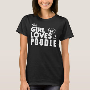 Camiseta A esta Chica le encanta su poodle T-