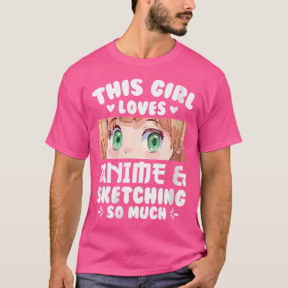 Camiseta A Esta Chica Le Encanta Tanto El Esbozo De Anime Y
