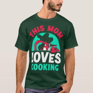 Camiseta A esta madre le encanta cocinar a mamá cocinar mam