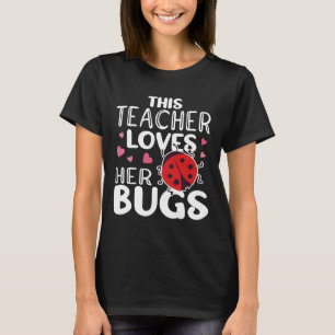 Camiseta A Esta Maestra Le Encantan Sus Bugs - Bugs De Bugs