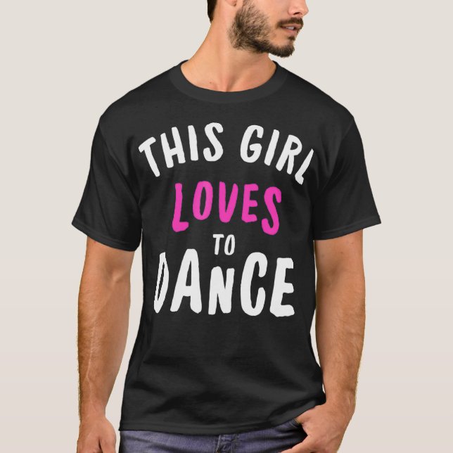 Camiseta A Este Chica Le Encanta Bailar Danzas Divertidas (Anverso)