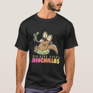Camiseta A este Chica le encanta Chinchillas Funny Chinchil