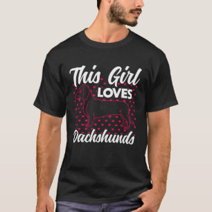 Camiseta A este Chica le encanta Dachshunds Cute Dachshund