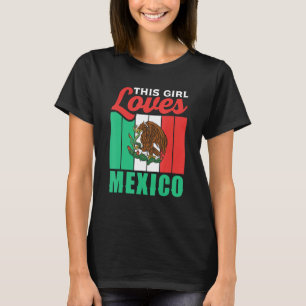 Camiseta A este Chica le encanta México, un país orgulloso