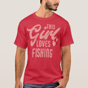 Camiseta A este Chica le encanta pescar al divertido pescad