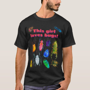 Camiseta A este Chica le encantan los fallos la entomología