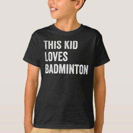 Camiseta A este chico le encanta el amante de Badminton