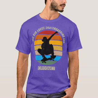 Camiseta a este chico le encanta el patinaje y el croquet