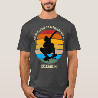 Camiseta a este chico le encanta el skateboarding y el kart