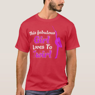 Camiseta A Este Fabuloso Chica Le Encanta Twirl Funny Major