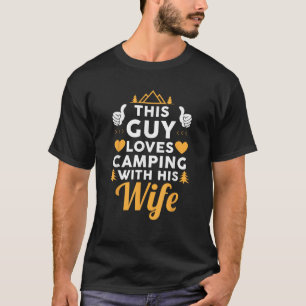 Camiseta A Este Hombre Le Encanta Camping Con Su Esposa Div