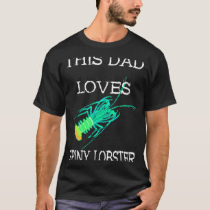 Camiseta A este papá le encanta el bogavante spiny Crustace