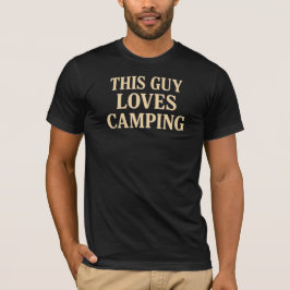 Camiseta A este tipo le encanta acampar