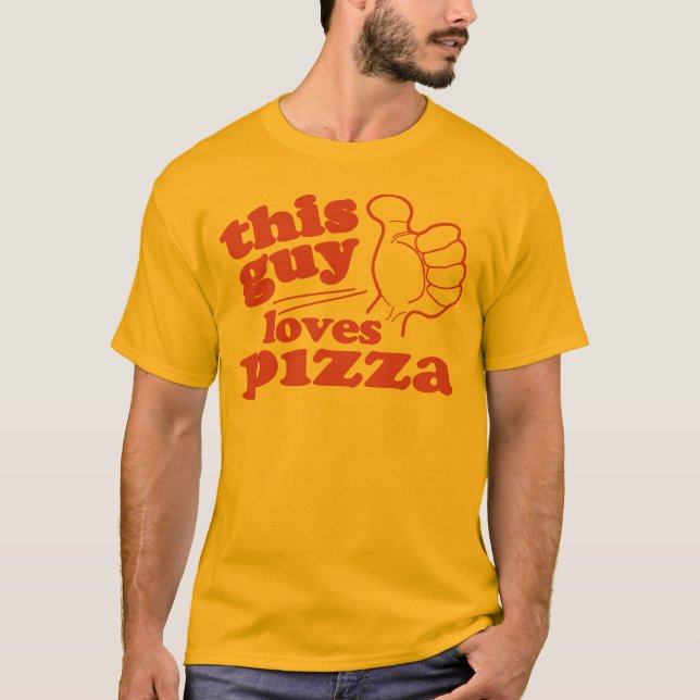 Camiseta A este tipo le encanta la pizza (Anverso)
