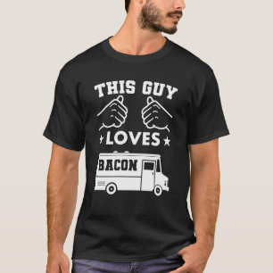 Camiseta A Este Tipo Le Gustan Los Camiones De Tocino Diver
