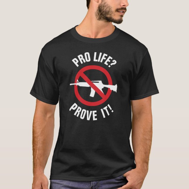 Camiseta ¿A favor de la vida? ¡Demuéstralo! - Prohibir las  (Anverso)