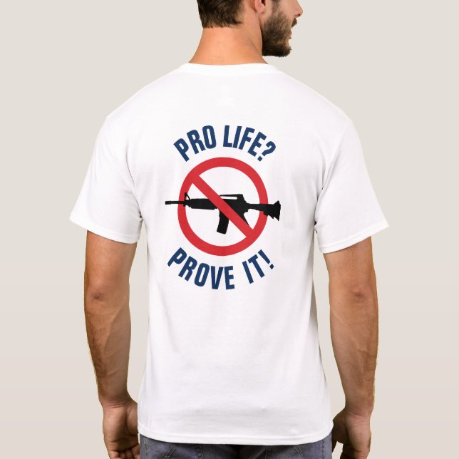 Camiseta ¿A favor de la vida? ¡Demuéstralo! - Prohibir las  (Reverso)