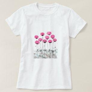 Camiseta A fin de olvidemos amapolas rosadas