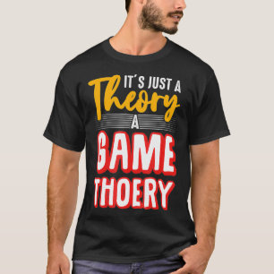 Camiseta A Game Theory Student Mathematician Logical Thinke