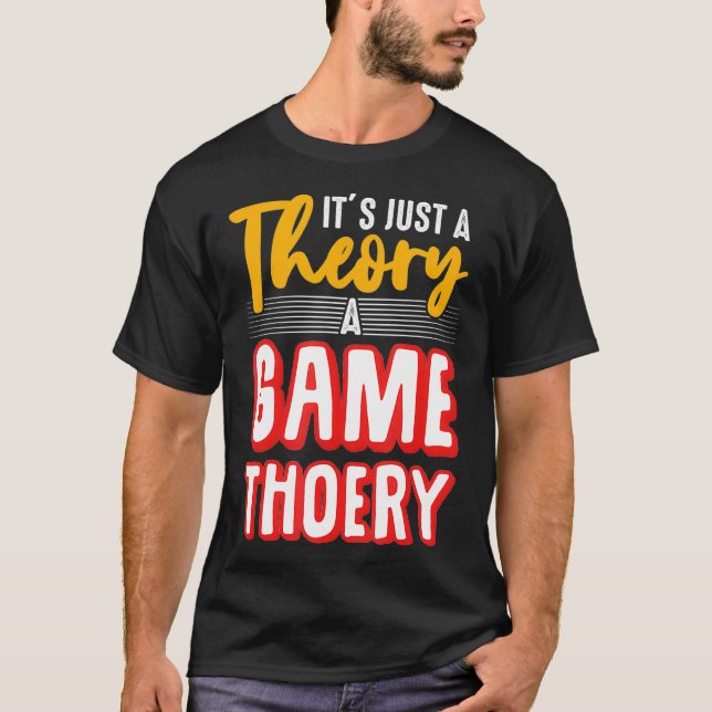 Camiseta A Game Theory Student Mathematician Logical Thinke (Anverso)