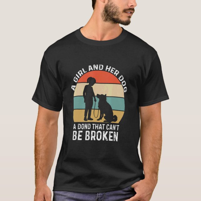 Camiseta A Girl And Her Dog A Bond That Can't Be Broken Vin (Anverso)