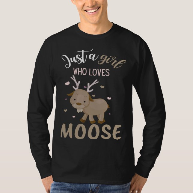 Camiseta A Girl Who Loves Moose Animal (Anverso)