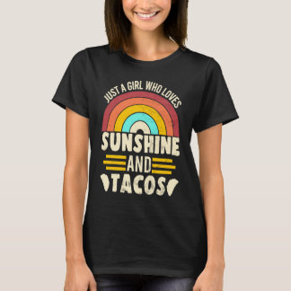 Camiseta A Girl Who Loves Sunshine And Tacos  for a Taco