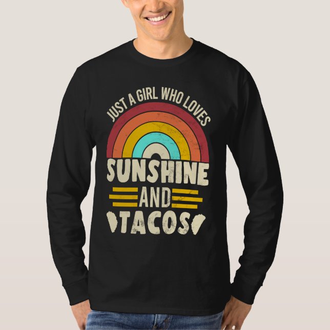 Camiseta A Girl Who Loves Sunshine And Tacos  for a Taco (Anverso)