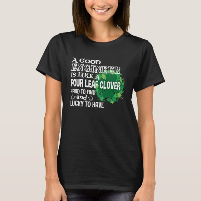 Camiseta A good engineer is like a four leaf c St Patricks  (Anverso)